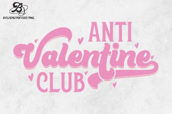 Anti Valentine Club SVG: A Crafts and Graphics Review
