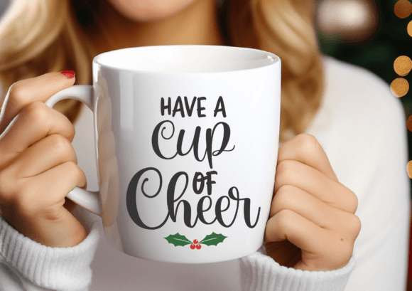 Have a Cup of Cheer SVG, Christmas SVG