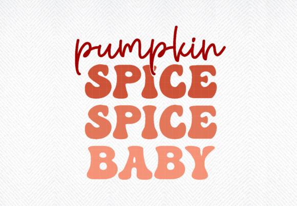Pumpkin Spice Spice Baby SVG, Fall SVG,