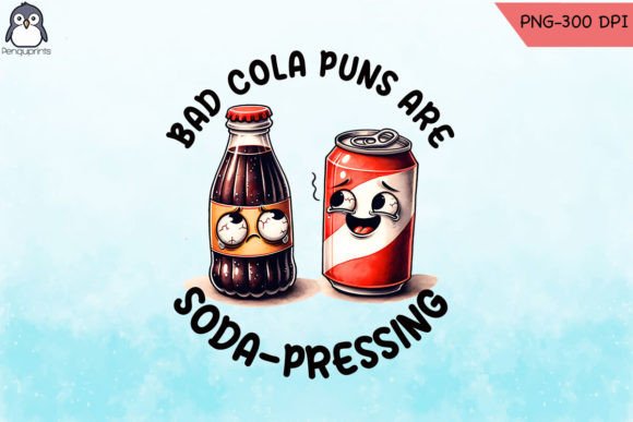 Soda-rn Depressing Soda Pun PNG Graphics for Crafts